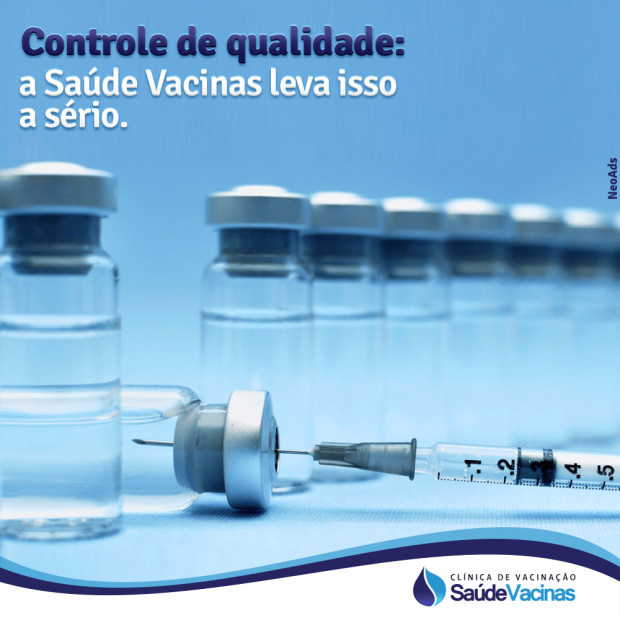 Controle de qualidade: a Saúde Vacinas leva isso a sério