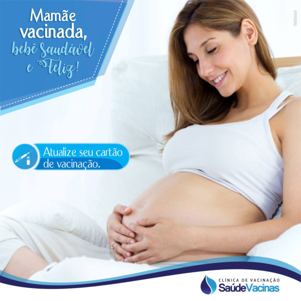 Mamãe vacinada, bebê saudável e feliz!