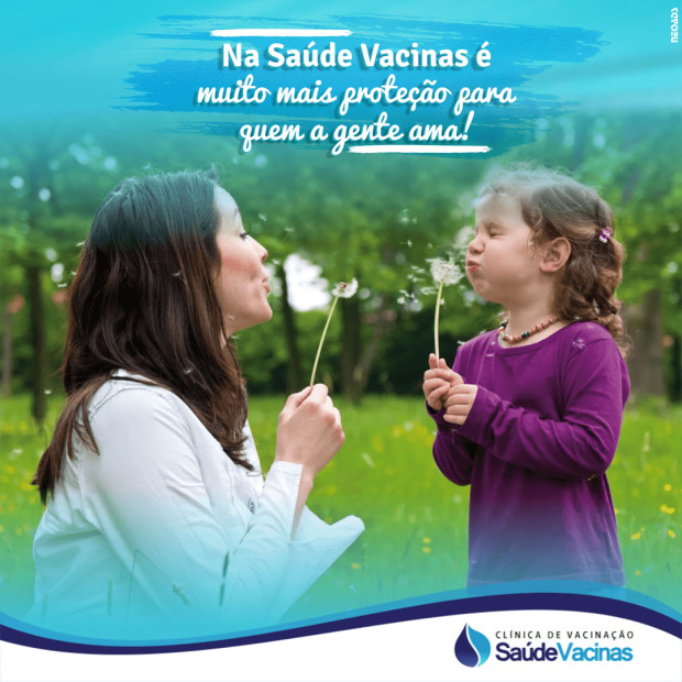Na Saúde Vacinas é muito mais proteção para que a gente ama!