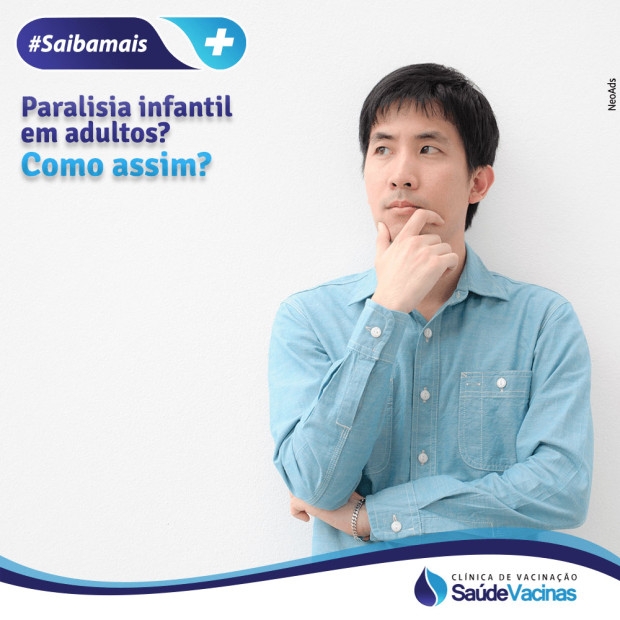Paralisia infantil em adultos? Como assim?